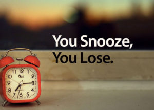 Death to the snooze button!